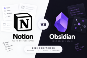 Notion vs Obsidian: Complete Comparison for Students and Professionals